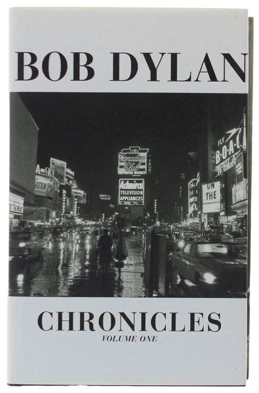 BOB DYLAN CHRONICLES. Volume 1 (First Edition 2004 - as …