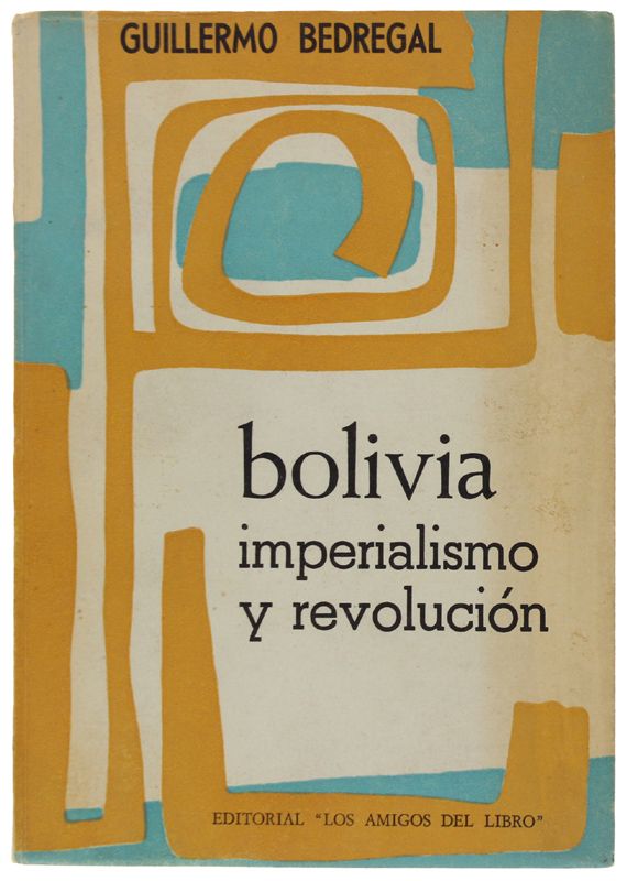 BOLIVIA : IMPERIALISMO Y REVOLUCION. Estructura y tipologia de un …