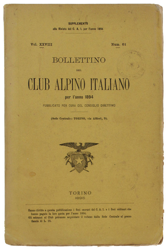 BOLLETTINO DEL CLUB ALPINO ITALIANO - Anno 1894. Vol.XXVIII - …