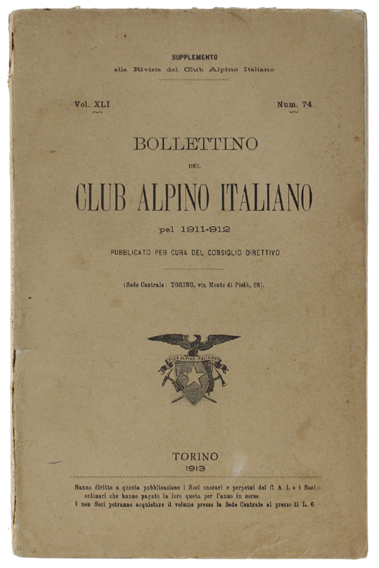 BOLLETTINO DEL CLUB ALPINO ITALIANO - Anno 1911-912. Vol.XLI - …