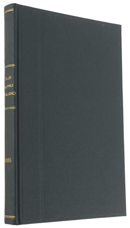 BOLLETTINO DEL CLUB ALPINO ITALIANO. Anno 1885. Vol.XIX - N.52.
