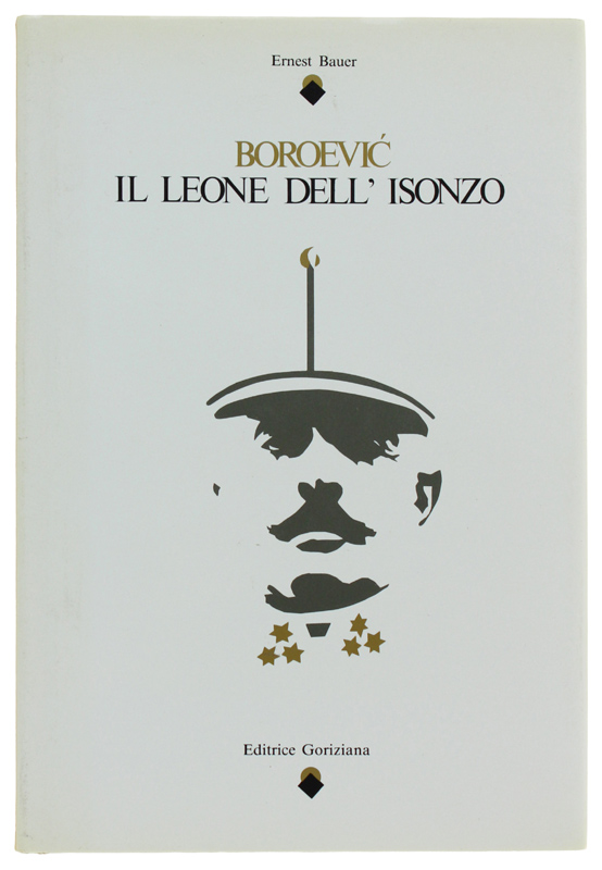 BOROEVIC IL LEONE DELL'ISONZO [volume freschissimo: come nuovo]
