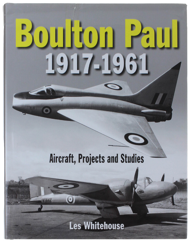 BOULTON PAUL 1917-1961 : Aircraft, Projects and Studies