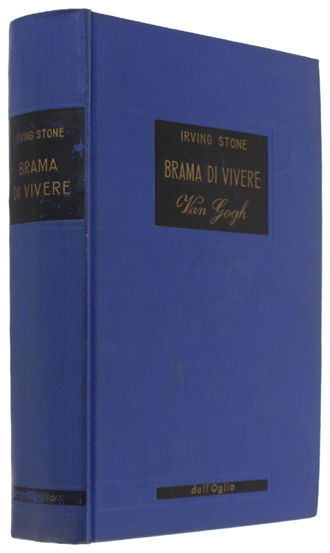 BRAMA DI VIVERE. Il romanzo di Van Gogh.