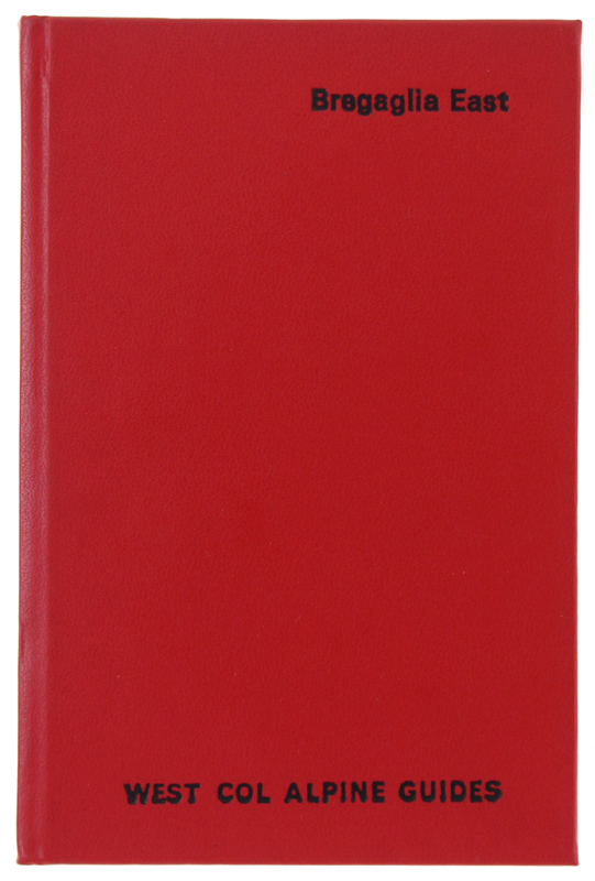 BREGAGLIA EAST. Maloja, Forno, Albigna, Allievi, Disgrazia.