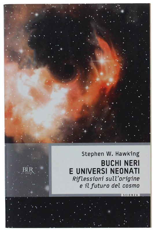 BUCHI NERI E UNIVERSI NEONATI. Riflessioni sull'origine e il futuro …