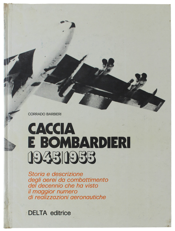 CACCIA E BOMBARDIERI 1945/1955