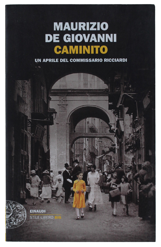 CAMINITO. Un aprile del commissario Ricciardi [1a edizione, nuovo]