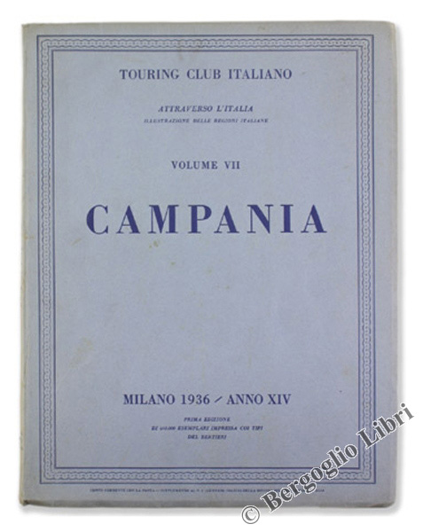 CAMPANIA. - Attraverso l'Italia volume VI.