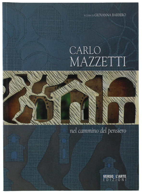 CARLO MAZZETTI nel cammino del pensiero