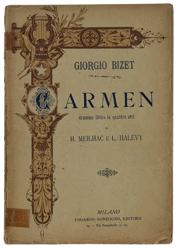 CARMEN. Dramma lirico in quattro atti. Musica di Giorgio Bizet.