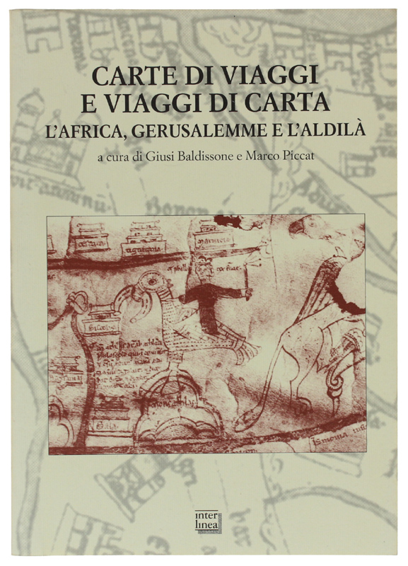 CARTE DI VIAGGI E VIAGGI DI CARTA. L'Africa, Gerusalemme e …