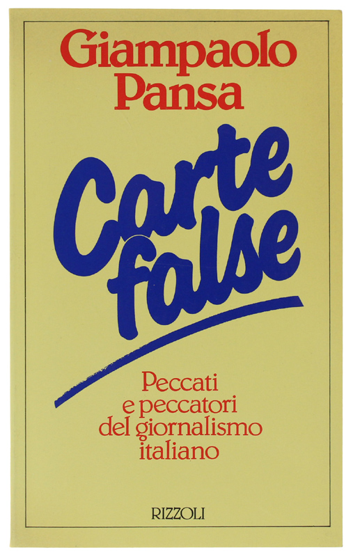 CARTE FALSE. Peccati e peccatori del giornalismo italiano [1a edizione …