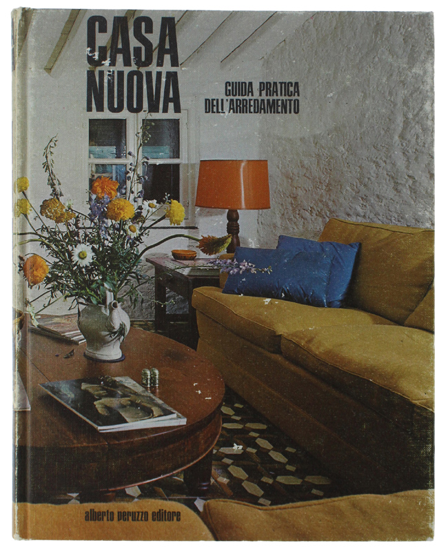 CASA NUOVA. Guida pratica dell'arredamento