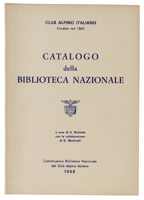 CATALOGO DELLA BIBLIOTECA NAZIONALE DEL C.A.I.
