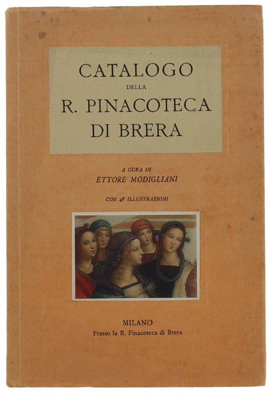 CATALOGO DELLA R.PINACOTECA DI BRERA. Con 48 illustrazioni.