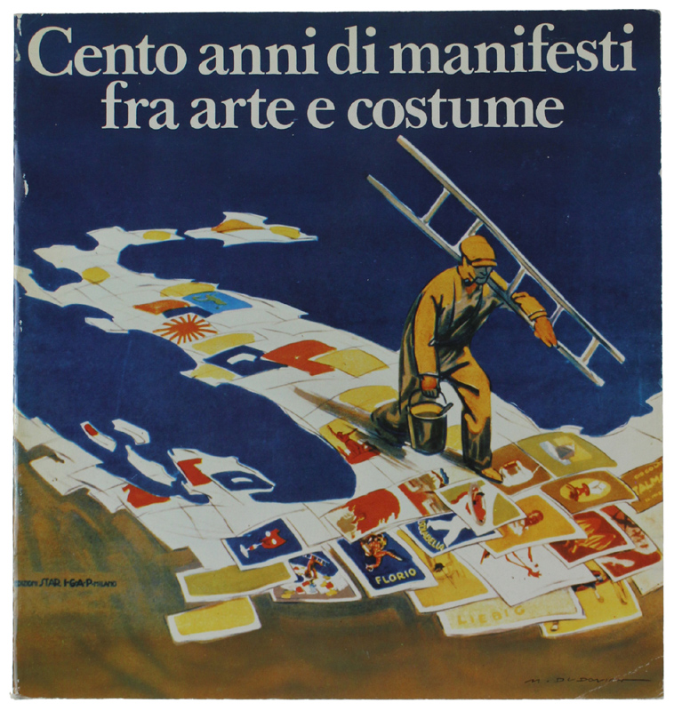 CENTO ANNI DI MANIFESTI FRA ARTE E COSTUME. 1881-1981 Centenario …