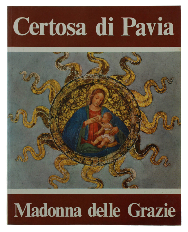 CERTOSA DI PAVIA - MADONNA DELLE GRAZIE