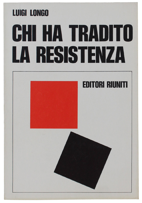 CHI HA TRADITO LA RESISTENZA [come nuovo]