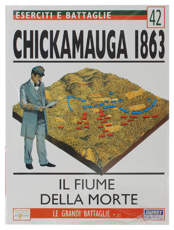 CHICKAMAUGA 1863. IL FIUME DELLA MORTE. Eserciti e battaglie 42 …