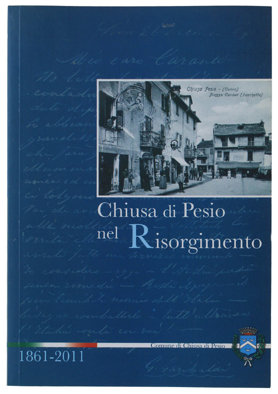 CHIUSA DI PESIO NEL RISORGIMENTO. 1861-2011.