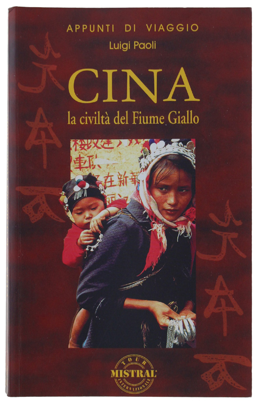 CINA. La civiltà del Fiume Giallo