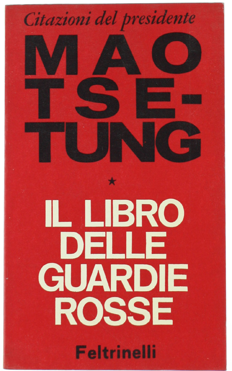 CITAZIONI DEL PRESIDENTE MAO TSE-TUNG - IL LIBRO DELLE GUARDIE …