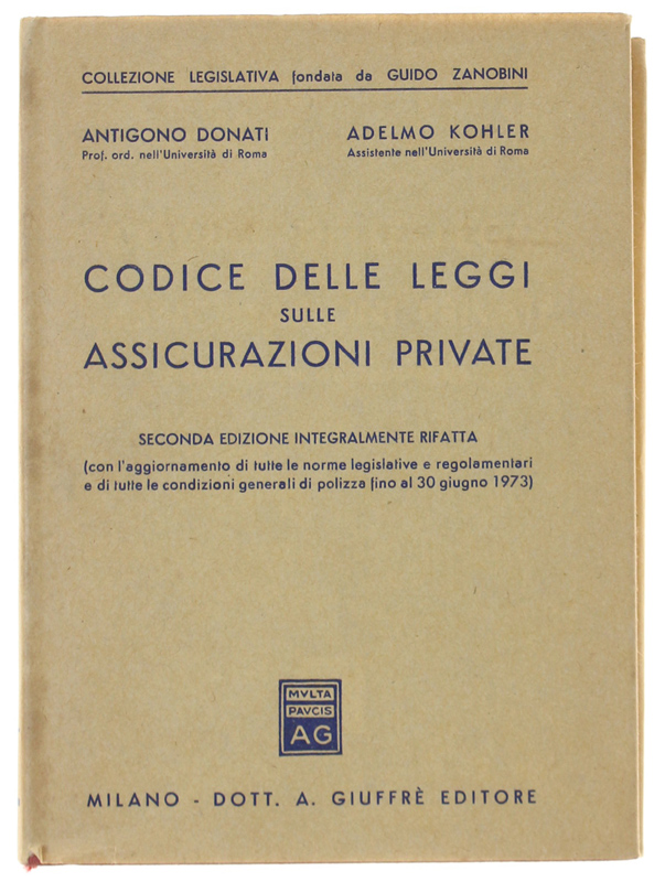 CODICE DELLE LEGGI SULLE ASSICURAZIONI PRIVATE. 2a edizione rifatta.