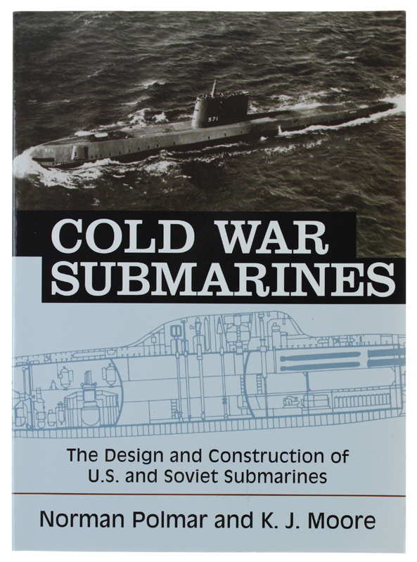 COLD WAR SUBMARINES: The Design and Construction of U.S. and …