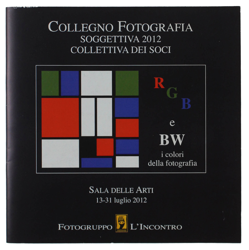 COLLEGNO FOTOGRAFIA SOGGETTIVA 2012 - COLLETTIVA DEI SOCI. Sala delle …