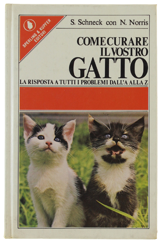 COME CURARE IL VOSTRO GATTO. La risposta a tutti i …