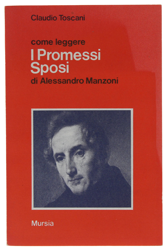 COME LEGGERE I PROMESSI SPOSI DI ALESSANDRO MANZONI