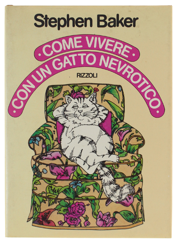 COME VIVERE CON UN GATTO NEVROTICO.