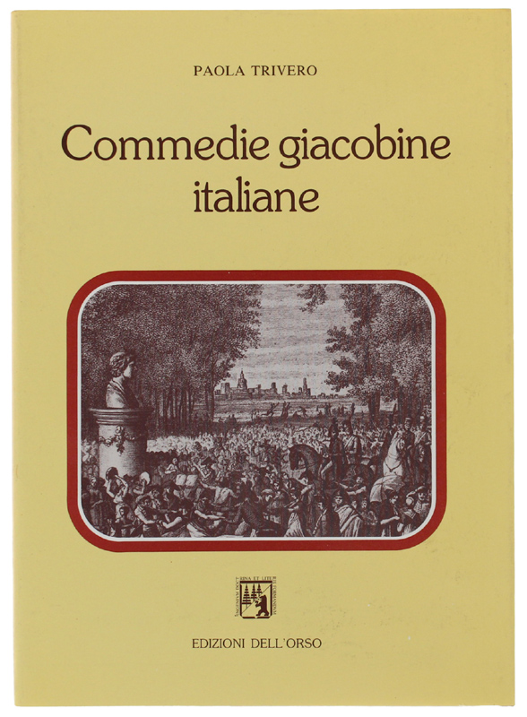 COMMEDIE GIACOBINE ITALIANE [1a edizione, con dedica dell'A.: stato di …