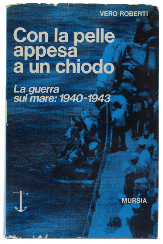 CON LA PELLE APPESA A UN CHIOD - La guerra …