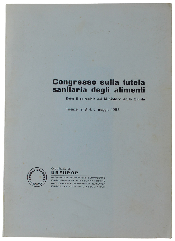 CONGRESSO SULLA TUTELA SANITARIA DEGLI ALIMENTI. Firenze, 2, 3, 4, …