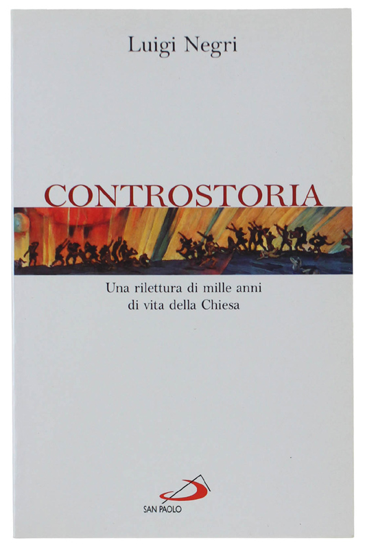 CONTROSTORIA. Una rilettura di mille anni di vita della Chiesa.