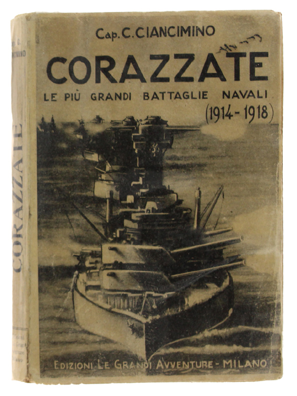 CORAZZATE. Le più grandi battaglie navali (1914-1918)