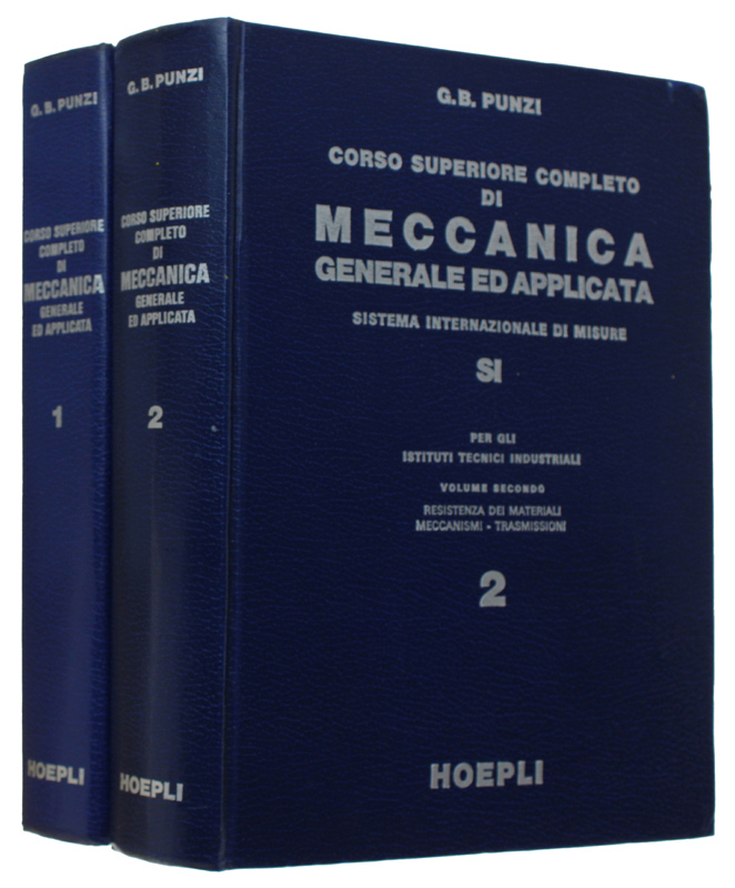 CORSO SUPERIORE COMPLETO DI MECCANICA GENERALE ED APPLICATA Sistema Internazionale …
