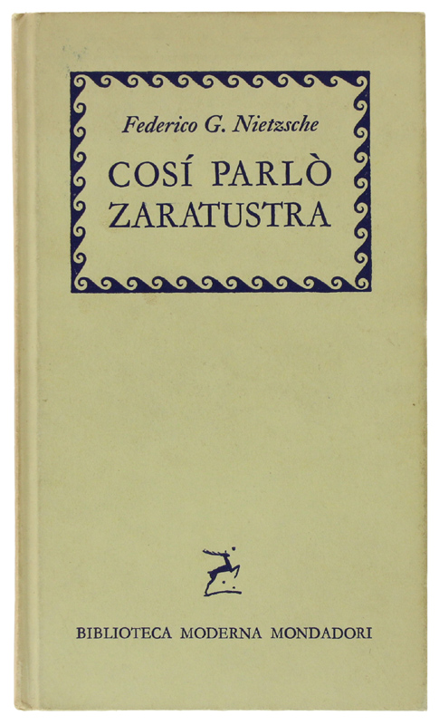 COSI' PARLO' ZARATHUSTRA. Un libro per tutti e per nessuno