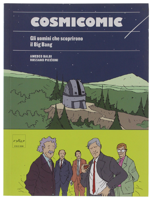COSMICOMIC. Gli uomini che scoprirono il Big Bang