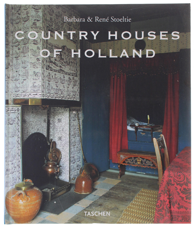 COUNTRY HOUSES OF HOLLAND - Landhäuser in Holland - Le …