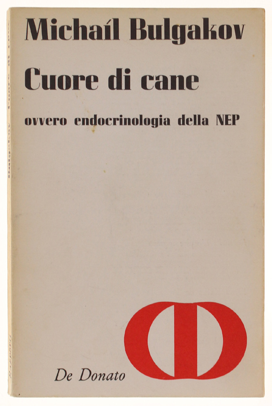 CUORE DI CANE. Ovvero endocrinologia della NEP. Traduzione dal russo …