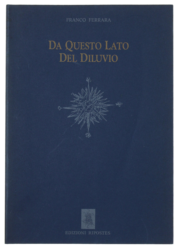 DA QUESTO LATO DEL DILUVIO cinque poemetti 1964-1969 [1a edizione …