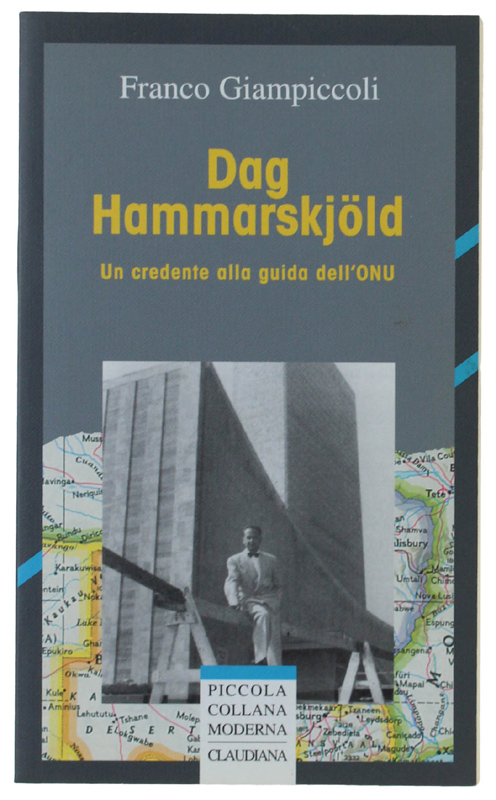 DAG HAMMARSKJÖLD. Un credente alla guida dell'ONU
