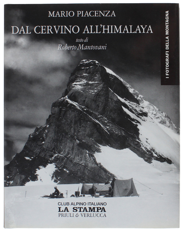 DAL CERVINO ALL'HIMALAYA - I Fotografi della Montagna [come nuovo]