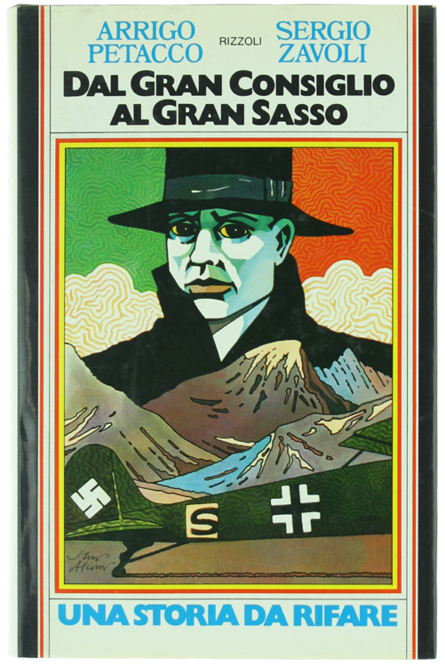 DAL GRAN CONSIGLIO AL GRAN SASSO. Una storia da rifare