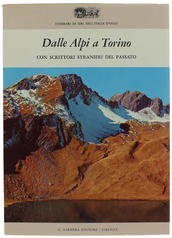 DALLE ALPI A TORINO con scrittori stranieri del passato [come …
