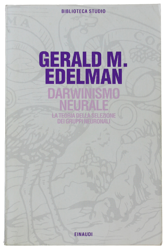 DARWINISMO NEURALE. La teoria della selezione dei gruppi neuronali