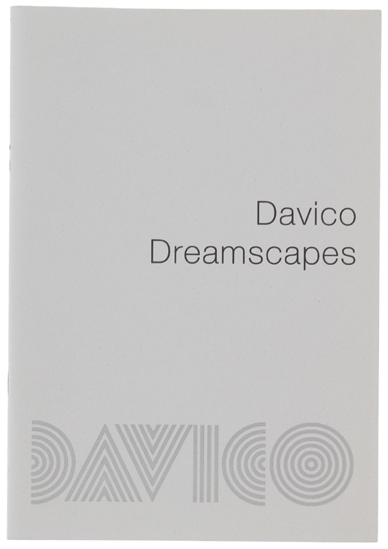 DAVICO DREAMSCAPES. 15 Settembre - 15 Ottobre 2011